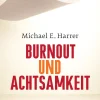 Burnout und Achtsamkeit> Online