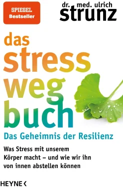 Das Stress-weg-Buch – Das Geheimnis der Resilienz| Best