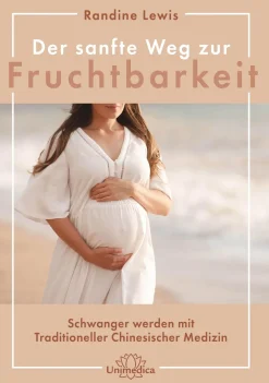 Der sanfte Weg zur Fruchtbarkeit Mit dem traditionell chinesischen Wellness-Programm schwanger we...| Discount
