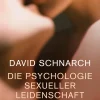 Die Psychologie sexueller Leidenschaft> Hot