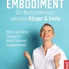 Embodiment - Die Wechselwirkung zwischen Körper & Seele| Best