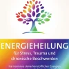 Energieheilung für Stress, Trauma und chronische Beschwerden> Discount