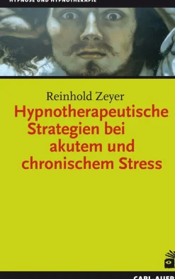 Hypnotherapeutische Strategien bei akutem und chronischem Stress| Best