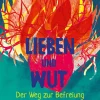 LIEBEN UND WUT| New