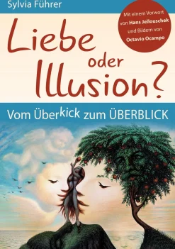 Liebe oder Illusion? Vom Überkick zum Überblick> Sale