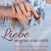 Liebe vergisst man nicht>