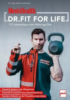 MEN'S HEALTH Dr. Fit for Life Mental stark, körperlich fit und stressresistent mit den besten 112...| New