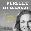 Nicht perfekt ist auch gut| New