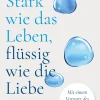 Stark wie das Leben, flüssig wie die Liebe| Outlet